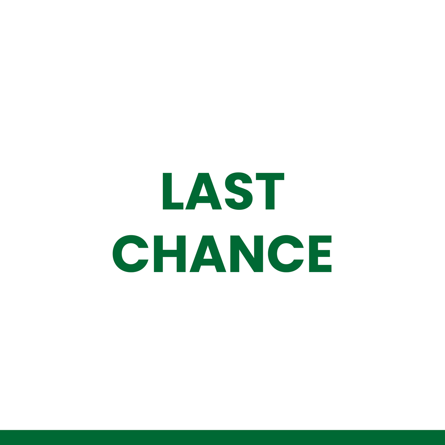 LAST CHANCE